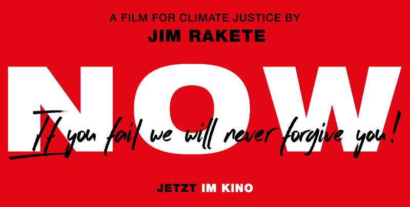 NOW – A film for climate justice by Jim Rakete
